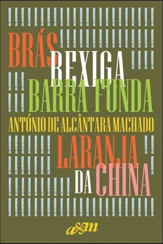 Brás, Bexiga E Barra Funda E Laranja Da China