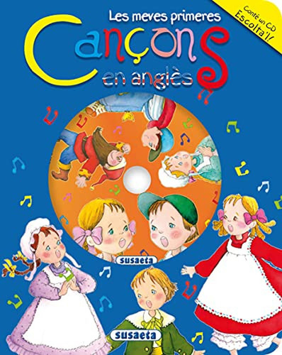 Cançons En Angles (Les Meves Primeres +Cd) (Canta I Explica Amb Cd), de Susaeta, Equipo. Editorial Susaeta, tapa pasta dura en español, 2008