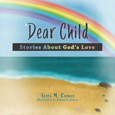 Libro Dear Child: Stories About God's Love - Comer, Terri...