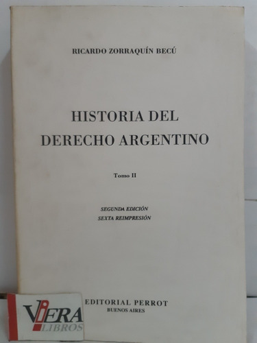 Historia Del Derecho Argentino - T° Ii - Zorraquín Becú