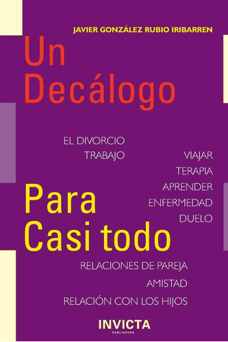 Libro: Un Decalogo Para Casi Todo (spanish Edition)