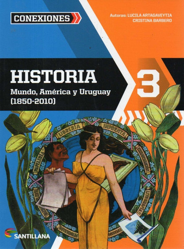 Historia Mundo America Y Uruguay 1850 2010 3 Año Santillana 