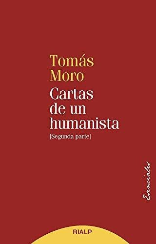 Cartas De Un Humanista Ii - Moro, Santo Tomas