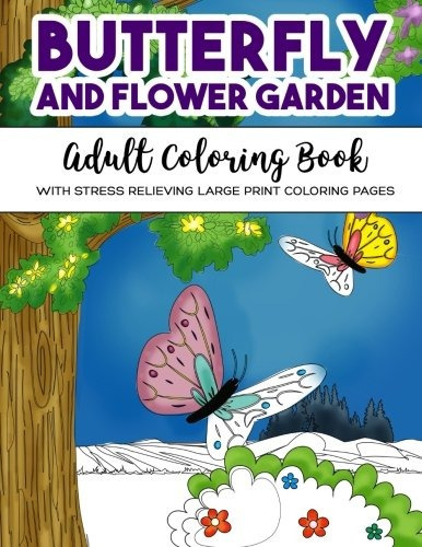 Libro Para Colorear Para Adultos Jardin De Mariposas Y Flore