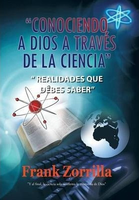 Libro Conociendo A Dios A Traves De La Ciencia - Frank Zo...