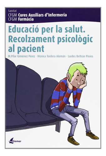 Educació Per La Salut. Recolzament Psicològic Al Pacient (cf