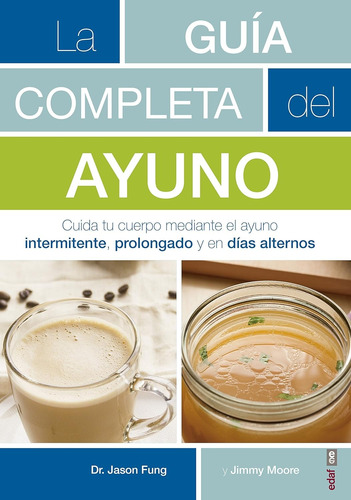 La Guía Completa Del Ayuno,cuida Tu Cuerpo Mediante El Ayuno