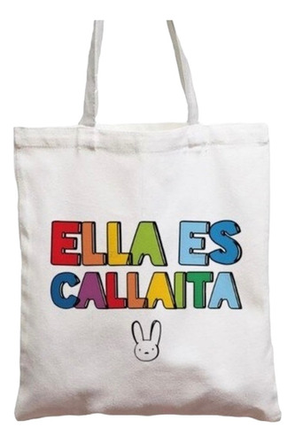 Bolsa Tote Bad Bunny Ella Es Callaita Escuela Oficina Mandad