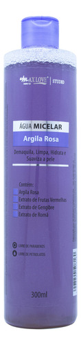 Água Micelar Argila Rosa 300 Ml Demaquilante - Max Love