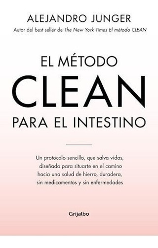 El Método Clean Para El Intestino - Junger, Alejandro