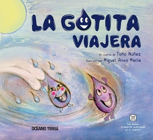 ** La Gotita Viajera ** Toño Nuñez Ciclo Del Agua Cancion