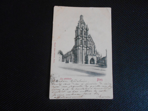 Postal Antigua De Francia: La Catedral De Blois. 1902.