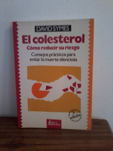 El Colesterol  Como Reducir  Su Riesgo  -   David Symes