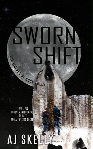 Sworn Shift, De Skelly, Aj. Editorial Wild Rose Pr, Tapa Blanda En Inglés