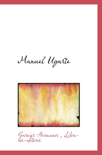 Libro: Manuel Ugarte (spanish Edition)