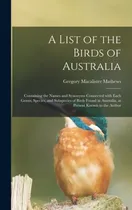 Comprar Libro A List Of The Birds Of Australia: Containing The Na...