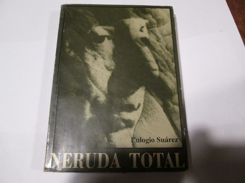 Eulogio Suárez  Neruda Total
