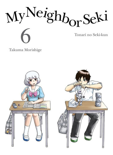 My Neighbor Seki 6, De Morishige, Takuma. Editorial Vertical Comics, Tapa Blanda En Inglés