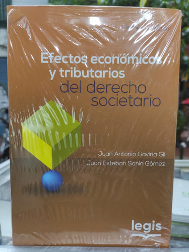 Efectos Económicos Y Tributarios  Del Derecho Societario 