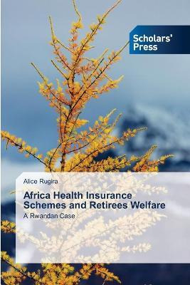 Libro Africa Health Insurance Schemes And Retirees Welfar...