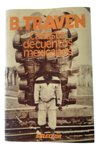 Canasta De Cuentos Mexicanos / B Traven / Ed Selector