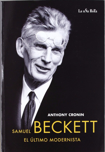 Anthony Cronin Samuel Beckett El Último Modernista