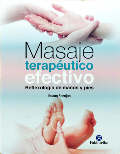 Masaje Terapeutico Efectivo. Reflexologia De Manos Y Pies.