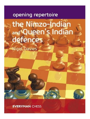 Opening Repertoire: The Nimzo-indian And Queen's India. Eb14