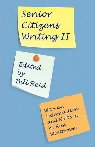 Senior Citizens Writing Ii, De Bill Reid. Editorial Parlor Press, Tapa Blanda En Inglés