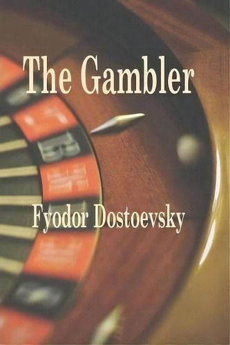 The Gambler, De Fyodor M Dostoevsky. Editorial Stonewell Press, Tapa Blanda En Inglés