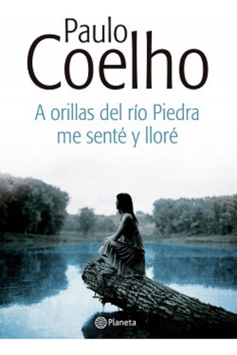 Libro A Orillas Del Rio Piedra Me Sente Y Llore Paulo Coelho