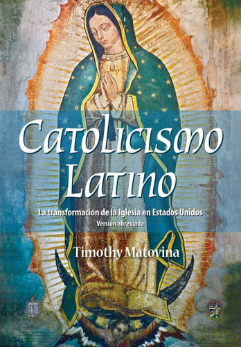 Libro: Catolicismo Latino: La Transformación De La Iglesia E