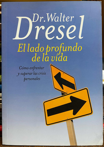 El Lado Profundo De La Vida - Dr. Walter Dresel