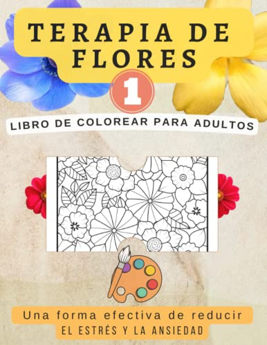 Terapia De Flores: Libro De Colorear Para Adultos | Una Form