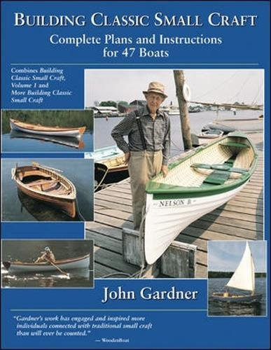 Building Classic Small Craft  Complete Plans And Instruction