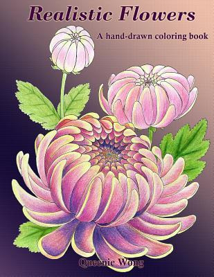 Realistic Flowers - A Hand-drawn Coloring Book - Queenie ...