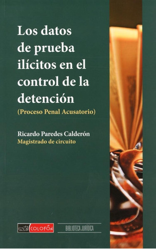 Los Datos De Prueba Ilicitos En El Control De La Detencion