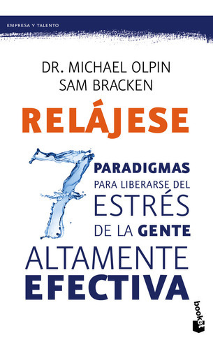 Relãâ¡jese. Los 7 Paradigmas Para Liberarse Del Estrãâ©s, De Dr. Michael Olpin. Editorial Booket, Tapa Blanda En Español