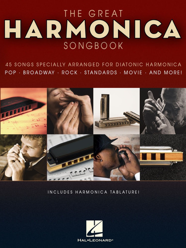 The Great Harmonica Songbook: 45 Songs Specially Arranged Fo