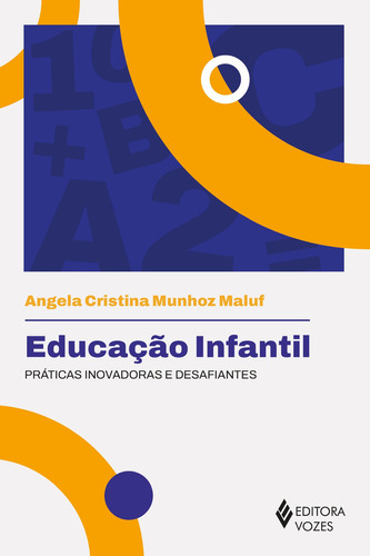 Educação infantil, de Angela Cristina Munhoz Maluf. Editora Vozes, capa mole em português