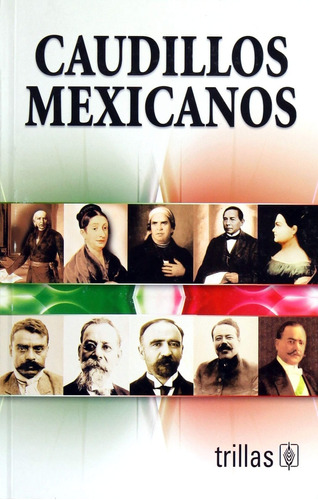 Caudillos Mexicanos - Editorial Trillas