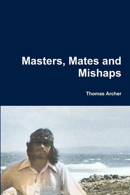 Libro Masters, Mates And Mishaps - Archer, Thomas