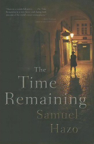 The Time Remaining, De Samuel Hazo. Editorial Syracuse University Press, Tapa Blanda En Inglés