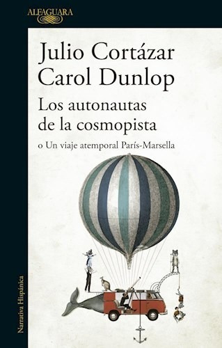 Los Autonautas De La Cosmopista - Cortazar Julio (libro)