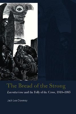 Libro The Bread Of The Strong : Lacouturisme And The Foll...