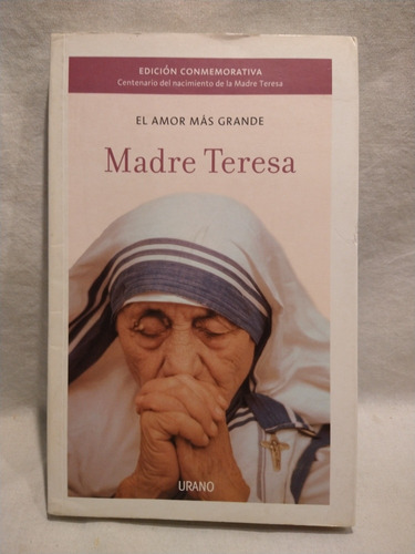 El Amor Mas Grande Madre Teresa Urano B 