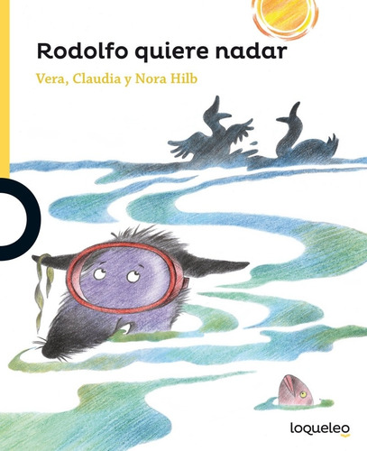 Rodolfo Quiere Nadar - Loqueleo Amarilla, De Hilb, Vera. Editorial Santillana, Tapa Blanda En Español, 2020