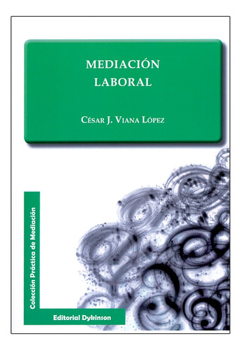 Mediación Laboral, De Viana López, César J.. Editorial Dykinson, Tapa Blanda, Edición 1° Edición En Español, 2013