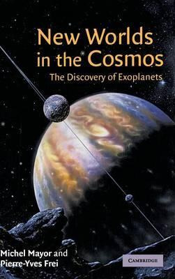 Libro New Worlds In The Cosmos : The Discovery Of Exoplan...