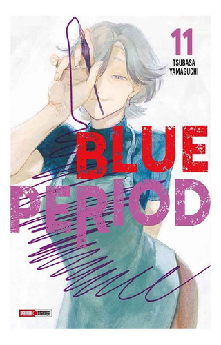 Blue Period Vol. 11, De Tsubasa Yamaguchi. Serie Blue Period, Vol. 11. Editorial Panini Manga, Tapa Blanda En Español